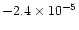 $-2.4\times10^{-5}$
