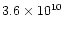 $3.6\times10^{10}$