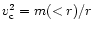 $v_{\rm c}^{2}=m(<r)/r$