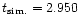 $t_{\rm sim.}= 2.950$