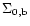$\Sigma _{\rm0,b}$