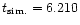 $t_{\rm sim.}= 6.210$