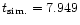 $t_{\rm sim.}= 7.949$