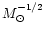 $M_{\odot}^{-1/2}$
