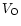 $V_{\rm O}$