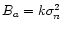 $B_a=k\sigma_n^2$