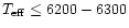 $T_{\rm eff}\leq 6200-6300$