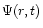 $\Psi (r,t)$