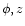 $\phi,z$