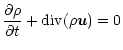 $\displaystyle %
\frac{\partial\rho}{\partial t}+\mathop{\rm div}\nolimits(\rho {\vec u})=0$