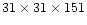 $31\times31\times151$