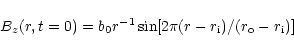 \begin{displaymath}%
B_z(r,t=0) = b_0 r^{-1} \sin [2\pi (r-r_{\rm i})/(r_{\rm o}-r_{\rm i})]
\end{displaymath}