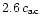 $2.6\,c_{\rm ac}$