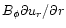 $B_\phi\partial u_{r}/\partial r$