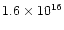$1.6 \times 10^{16}$