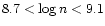 $8.7<\log n< 9.1$