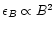 $\epsilon_{B} \propto B^2$