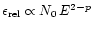 $\epsilon_{\rm rel} \propto N_0\, E^{2-p}$