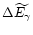 $\Delta\widetilde{E_\gamma}$