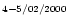 $\scriptstyle{4-5/02/2000}$