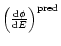 ${\left(\frac{{\rm d}\phi}{{\rm d}E}\right)}^{{\rm pred}}$