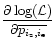 $\displaystyle\frac{\partial\log(\mathcal{L})}{\partial \overline{p_{i_{\rm z}, i_{\rm e}}}}$