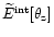 $\widetilde{E}^{\rm int}[\theta_{\rm z}]$