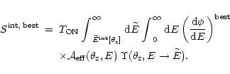 \begin{eqnarray*}\displaystyle S^{{\rm int},\;{\rm best}}&=&T_{{\rm ON}}\:{\int}...
..._{\rm z},E)\:\Upsilon(\theta_{\rm z},E\rightarrow\widetilde{E}).
\end{eqnarray*}