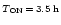 $\scriptstyle{T_{{\rm ON}}\,=\,3.5\:{\rm h}}$