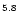 $\scriptstyle{5.8}$