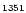 $\scriptstyle{1351}$
