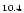 $\scriptstyle{10.4}$