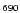 $\scriptstyle{ 690}$