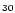 $\scriptstyle{30}$