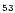$\scriptstyle{ 53}$