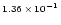 $\scriptstyle{1.36\,\times\, 10^{-1}}$