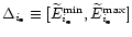 $\Delta_{i_{\rm e}}\equiv[\widetilde{E}^{{\rm min}}_{i_{\rm e}}, \widetilde{E}^{{\rm max}}_{i_{\rm e}}]$