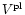 $V^{\rm pl}$