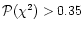 $\mathcal{P}({\chi^2})>0.35$