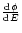 $\frac{{\rm d}\phi}{{\rm d}E}$