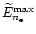 $\widetilde{E}^{{\rm max}}_{n_{\rm e}}$