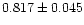$0.817\pm0.045$