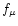 $f_{\mu}$