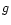 $\displaystyle g$