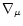 $\displaystyle \nabla_{\mu }$