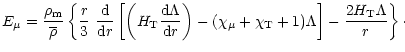 $\displaystyle E_{\mu } = {\rho _{\rm m} \over \overline \rho }
\left\{
{ r \ove...
...chi_{\rm T} + 1) \Lambda \right] - {2 H_{\rm T} \Lambda \over r } \right\}\cdot$