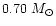 $0.70~M_{\odot}$