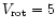 $V_{\rm rot}=5$