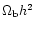 $\Omega_{\rm b} h^2$