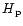 $H{_{\rm p}}$